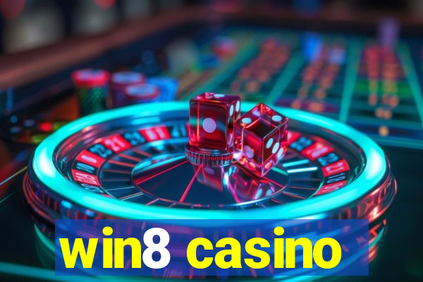 win8 casino